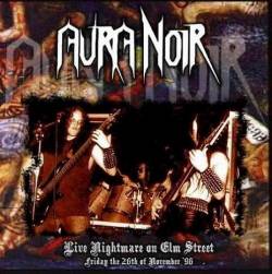 Aura Noir : Live Nightmare on Elm Street